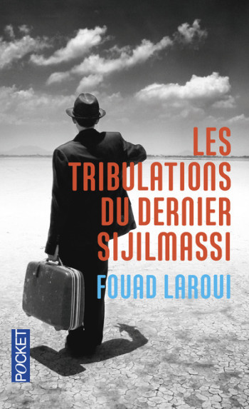 Les Tribulations du dernier Sijilmassi - Fouad Laroui - POCKET