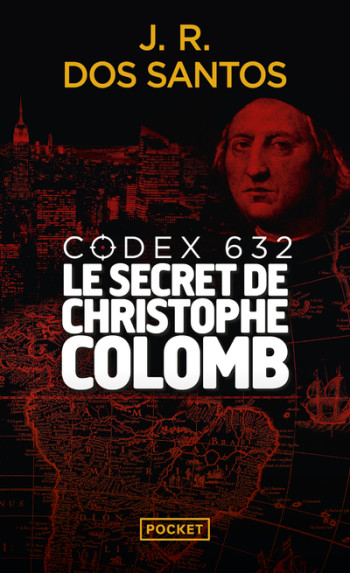 Codex 632 - Le Secret de Christophe Colomb - José Rodrigues Dos Santos - POCKET