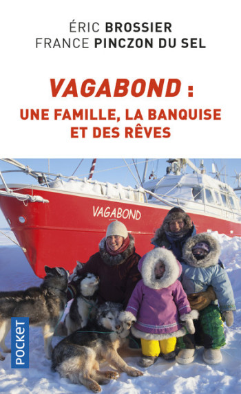 Vagabond : une famille, la banquise et des rêves - Éric Brossier - POCKET