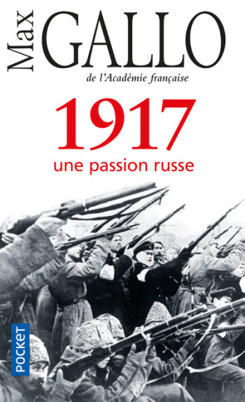 1917, une passion russe - Max Gallo - POCKET