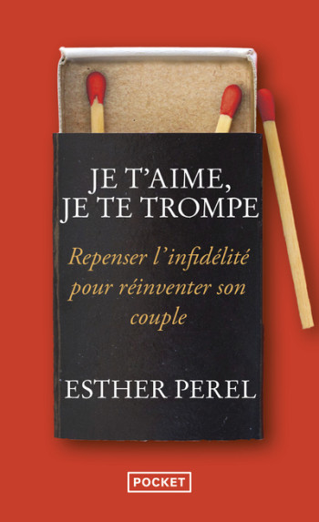 Je t'aime, je te trompe - Esther Perel - POCKET