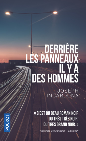 Derrière les panneaux il y a des hommes - Joseph Incardona - POCKET