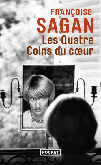 Les Quatre Coins du coeur - Françoise Sagan - POCKET