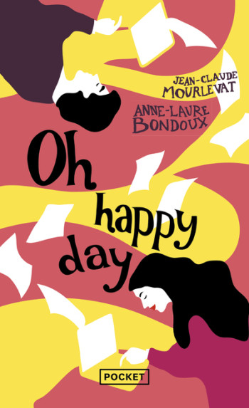 Oh happy day - Anne-Laure Bondoux - POCKET Oh happy day - Anne-Laure Bondoux - POCKET