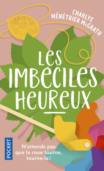 Les Imbéciles heureux - Charlye Ménétrier McGrath - POCKET