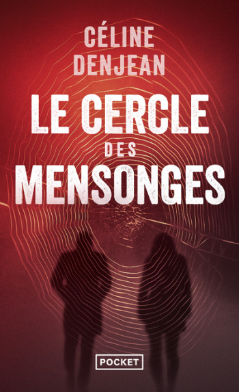 Le Cercle des mensonges - Céline Denjean - POCKET