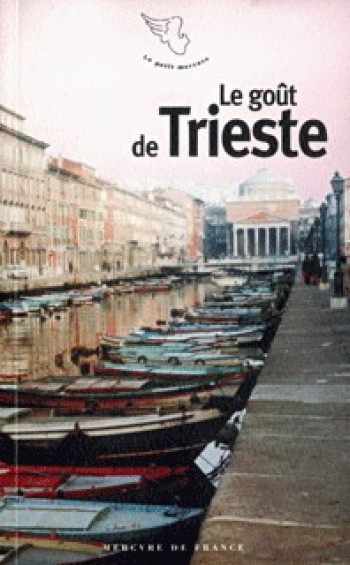 Le goût de Trieste -  Collectifs - MERCURE DE FRAN