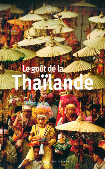 Le goût de la Thaïlande -  Collectifs - MERCURE DE FRAN