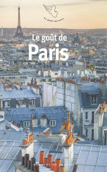 Le goût de Paris -  Collectifs - MERCURE DE FRAN