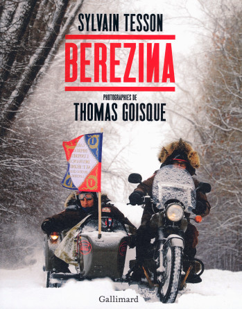 Berezina - Thomas Goisque - GALLIMARD