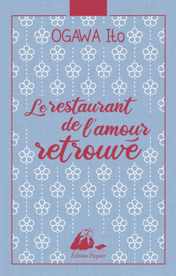 Le Restaurant de l'amour retrouvé - Collector - Ito OGAWA - PICQUIER