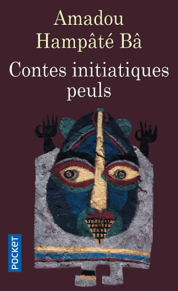 Contes Initiatiques Peuls - Amadou Hampâté Bâ - POCKET