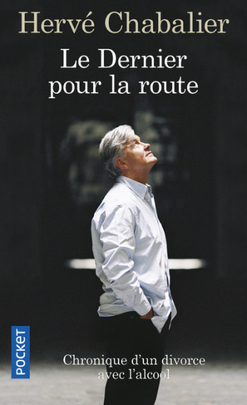 Le dernier pour la route - Hervé Chabalier - POCKET