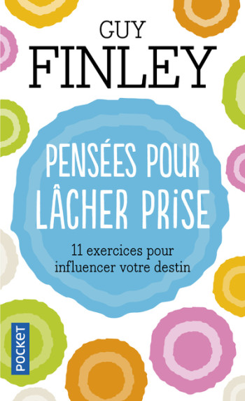 Pensées pour lâcher prise - Guy Finley - POCKET