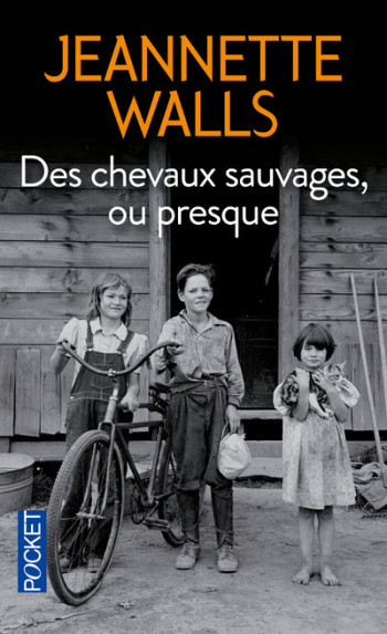 Des chevaux sauvages, ou presque - Jeannette Walls - POCKET