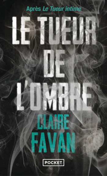 Le tueur de l'ombre - Claire Favan - POCKET