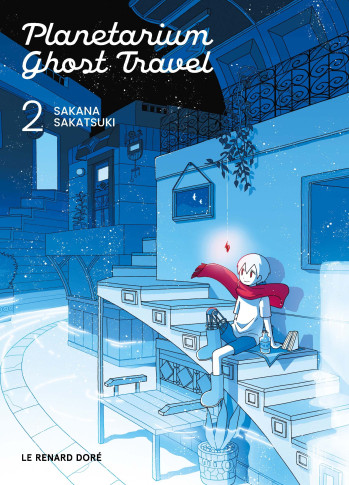 Planetarium Ghost Travel T2 - Sakatsuki Sakana - RUE DE SEVRES Planetarium Ghost Travel T2 - Sakatsuki Sakana - RUE DE SEVRES