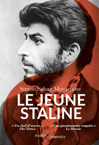 Le jeune Staline - Simon Sebag Montefiore - PASSES COMPOSES