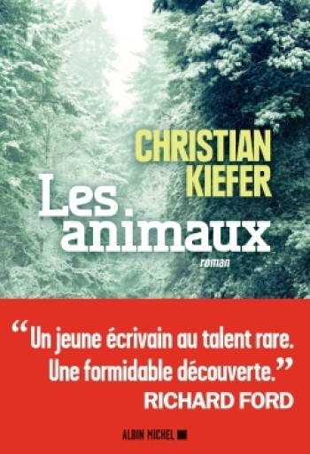 Les Animaux - Christian Kiefer - ALBIN MICHEL