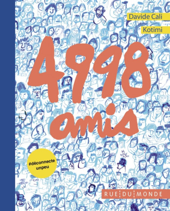4998 AMIS - Davide Cali - RUE DU MONDE 4998 AMIS - Davide Cali - RUE DU MONDE