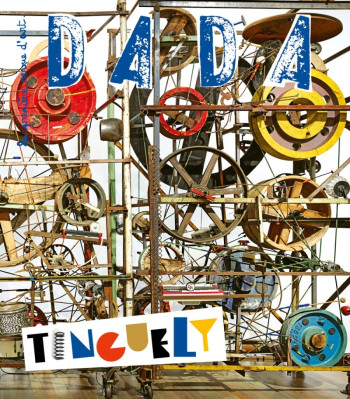 Tinguely (Revue DADA 262) -  Collectif - AROLA