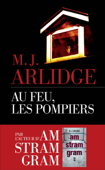 Au feu, les pompiers - M. J. Arlidge - LES ESCALES