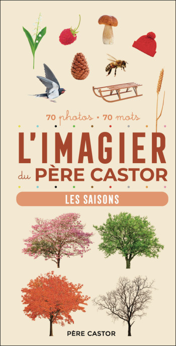 L'Imagier du Père Castor - Les saisons - A. Telier - PERE CASTOR L'Imagier du Père Castor - Les saisons - A. Telier - PERE CASTOR