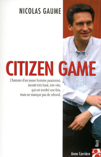 Citizen game - Nicolas Gaume - ANNE CARRIERE