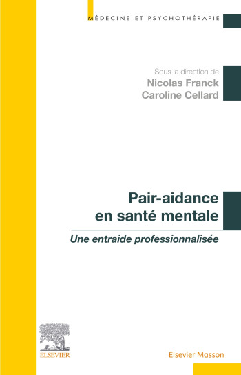 Pair-aidance en santé mentale - Nicolas Franck - MASSON Pair-aidance en santé mentale - Nicolas Franck - MASSON