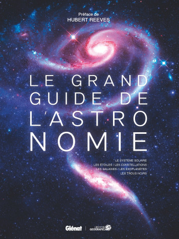 Le grand guide de l'Astronomie (6e ed) -   - GLENAT