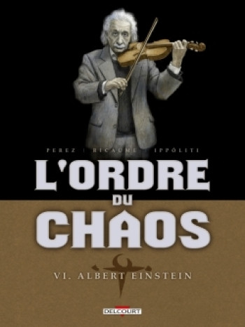 L'Ordre du chaos T06 - Damien Perez - DELCOURT