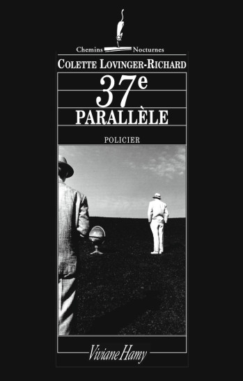 37e parallèle - Colette Lovinger-Richard - VIVIANE HAMY