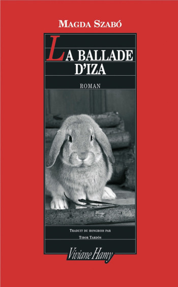La Ballade d'Iza - Magda Szabó - VIVIANE HAMY La Ballade d'Iza - Magda Szabó - VIVIANE HAMY