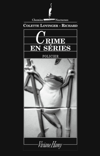 Crime en séries - Colette Lovinger-Richard - VIVIANE HAMY