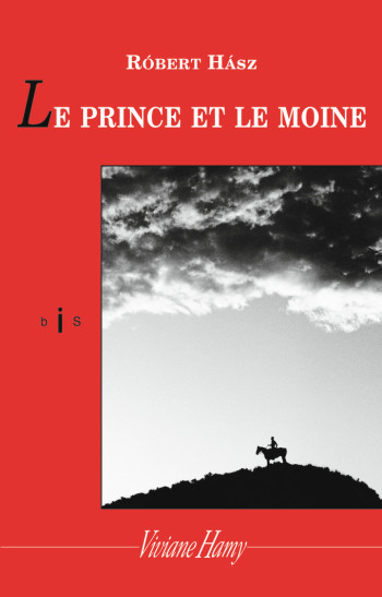 Le Prince et le moine - Robert Hasz - VIVIANE HAMY Le Prince et le moine - Robert Hasz - VIVIANE HAMY