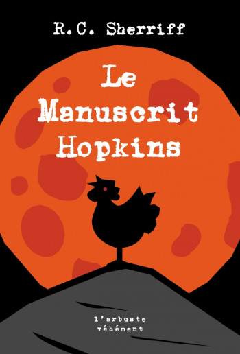 Le Manuscrit Hopkins - Robert Cedric SHERRIFF - ARBRE VENGEUR Le Manuscrit Hopkins - Robert Cedric SHERRIFF - ARBRE VENGEUR