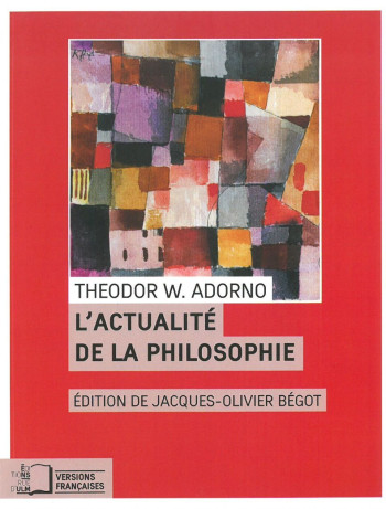 Actualité de la philosophie et autres essais -  Adorno - ULM