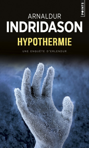 Hypothermie - Arnaldur Indridason - POINTS