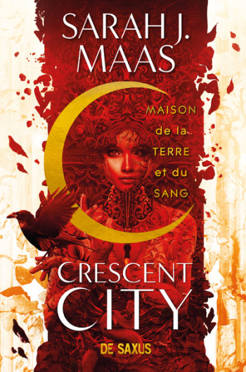 Crescent City T01 - Maison de la terre et du sang (broché) - Sarah J. Maas - DE SAXUS Crescent City T01 - Maison de la terre et du sang (broché) - Sarah J. Maas - DE SAXUS