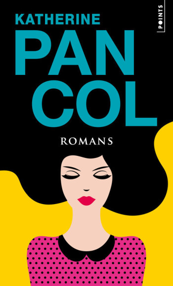 Romans - Katherine Pancol - POINTS Romans - Katherine Pancol - POINTS