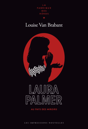 Laura Palmer - La femme aux miroirs - Louise VAN BRABANT - IMPRESSIONS NOU