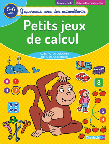Petits jeux de calcul (5-6 a.) - (J'apprends avec des autocollants) -  Collectif - CHANTECLER