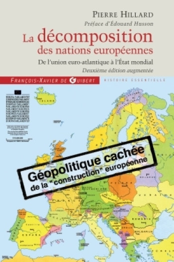 La décomposition des nations européennes - Pierre Hillard - F X DE GUIBERT La décomposition des nations européennes - Pierre Hillard - F X DE GUIBERT