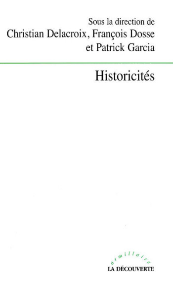 Historicités - François Dosse - LA DECOUVERTE Historicités - François Dosse - LA DECOUVERTE