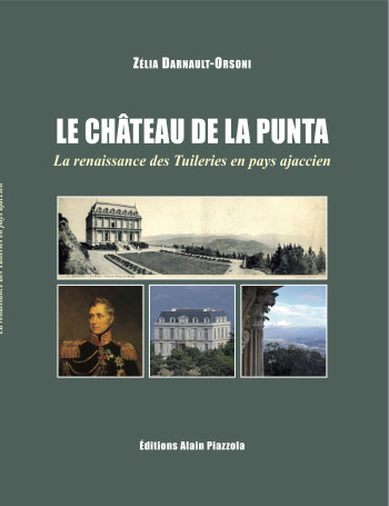 Le château de la Punta - Zélia Darnault-Orsoni - ALAIN PIAZZOLA Le château de la Punta - Zélia Darnault-Orsoni - ALAIN PIAZZOLA