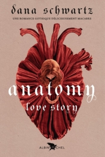 Anatomy : Love story (Français) - Dana Schwartz - ALBIN MICHEL Anatomy : Love story (Français) - Dana Schwartz - ALBIN MICHEL