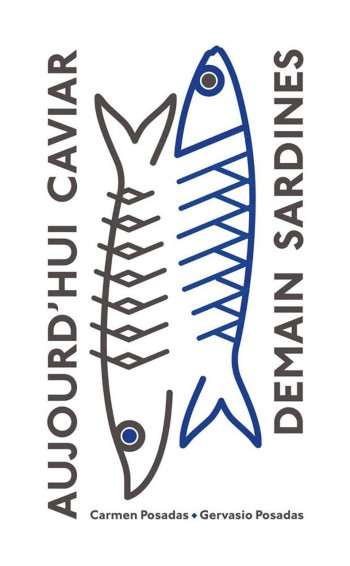 Aujourd'hui caviar, demain sardines - Carmen Posadas - EPURE Aujourd'hui caviar, demain sardines - Carmen Posadas - EPURE