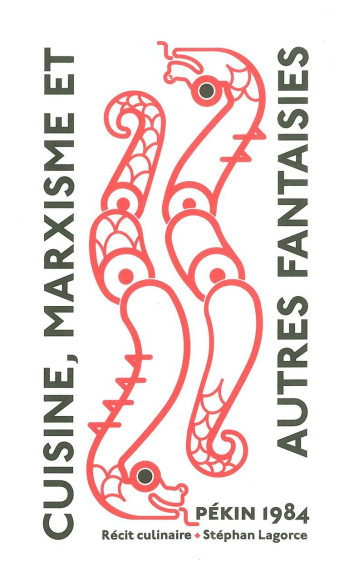 Cuisine, marxisme et autres fantaisies - Stéphan Lagorce - EPURE Cuisine, marxisme et autres fantaisies - Stéphan Lagorce - EPURE