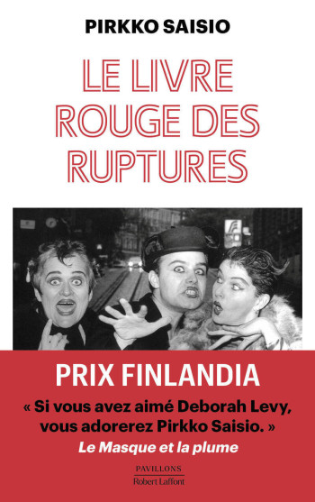 Trilogie de Helsinki - Tome 3 Le livre rouge des ruptures - Pirkko SAISIO, Sébastien Cagnoli, Pirkko SAISIO, Sébastien Cagnoli - ROBERT LAFFONT Trilogie de Helsinki - Tome 3 Le livre rouge des ruptures - Pirkko SAISIO, Sébastien Cagnoli, Pirkko SAISIO, Sébastien Cagnoli - ROBERT LAFFONT