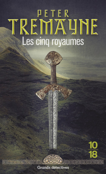 Les cinq royaumes - Peter Tremayne, Hélène Prouteau, Peter Tremayne, Hélène Prouteau - 10 X 18 Les cinq royaumes - Peter Tremayne, Hélène Prouteau, Peter Tremayne, Hélène Prouteau - 10 X 18